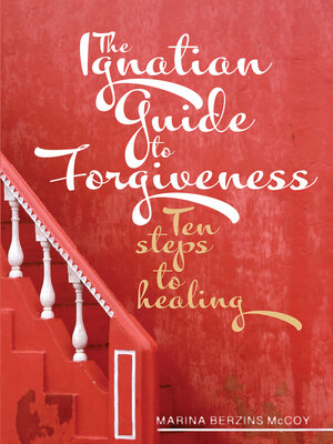 cover image of The Ignatian Guide to Forgiveness
